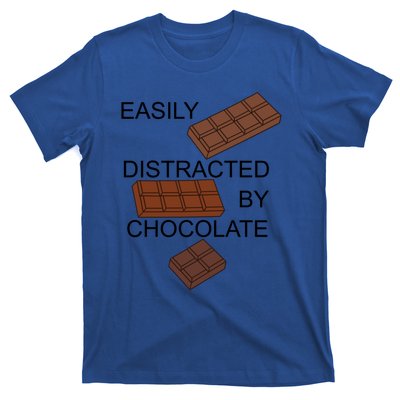 Chocolatier Distracted By Chocolate Funny Quote Gift T-Shirt