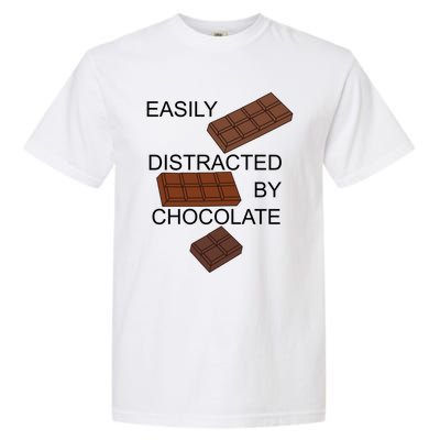 Chocolatier Distracted By Chocolate Funny Quote Gift Garment-Dyed Heavyweight T-Shirt