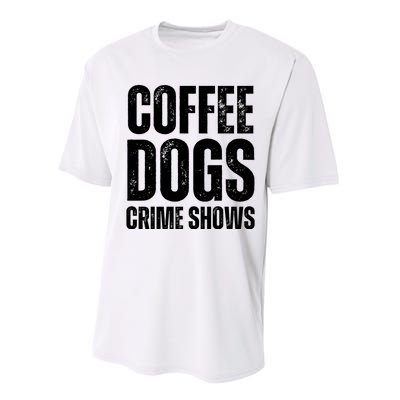 Coffee Dogs Crime Shows Dog Lovers Funny Coffee Performance Sprint T-Shirt