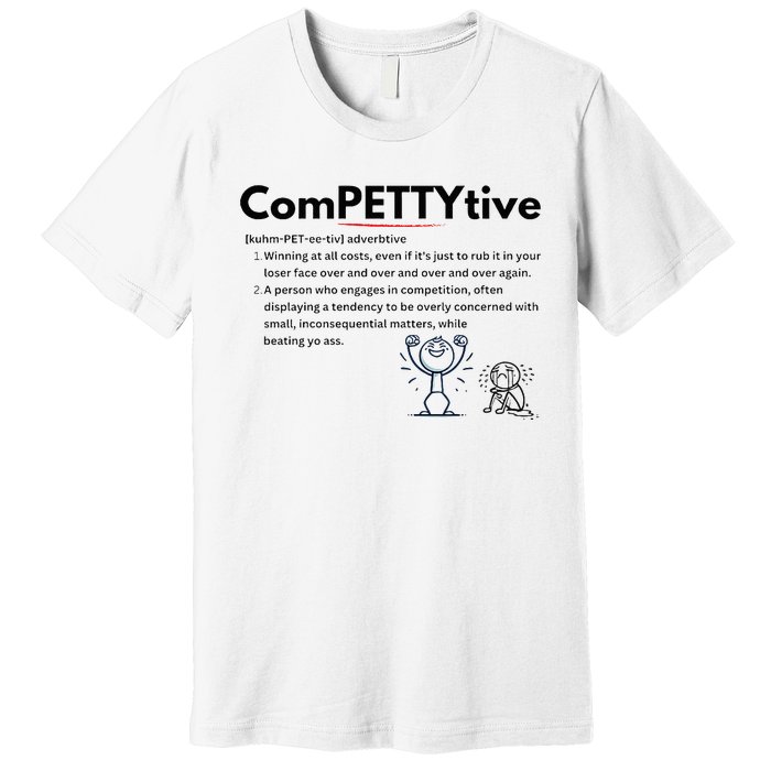 Competitive Design Compettytive Definition Premium T-Shirt