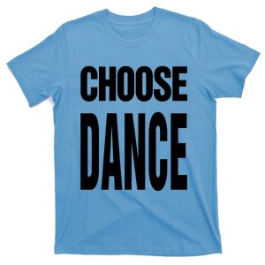 Choose Dance T-Shirt