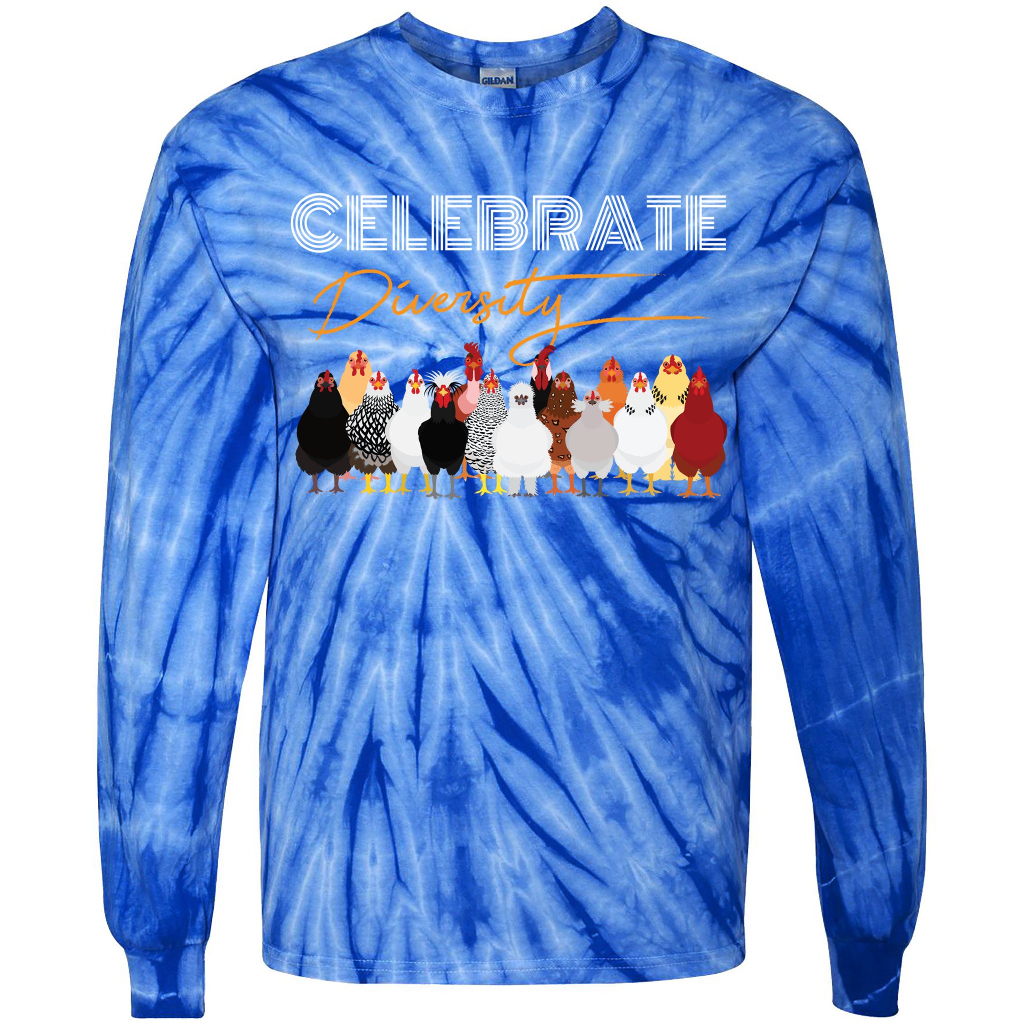 Celebrate Diversity Chickens Funny Graphic Tee Chicken Cute Gift Tie-Dye Long Sleeve Shirt