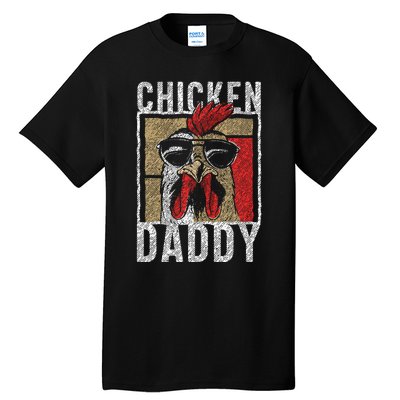 Chicken Daddy Chicken Farmer Father Of The Chicken Coop Tall T-Shirt