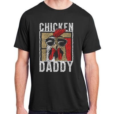 Chicken Daddy Chicken Farmer Father Of The Chicken Coop Adult ChromaSoft Performance T-Shirt