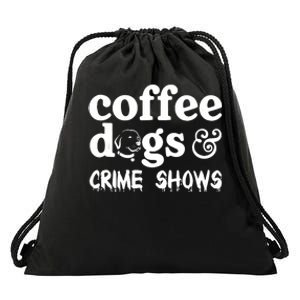 Coffee Dogs Crime Shows Funny Coffee Dog Lovers Halloween Drawstring Bag