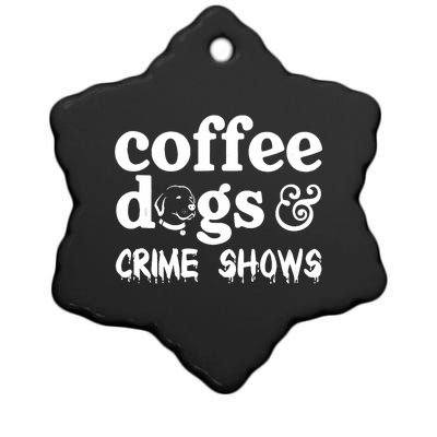 Coffee Dogs Crime Shows Funny Coffee Dog Lovers Halloween Ceramic Star Ornament