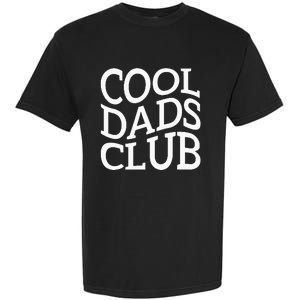 Cool Dads Club FatherS Day From Daughter Son Garment-Dyed Heavyweight T-Shirt