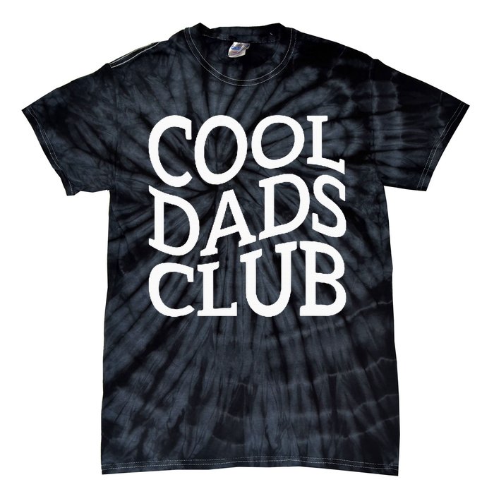 Cool Dads Club FatherS Day From Daughter Son Tie-Dye T-Shirt