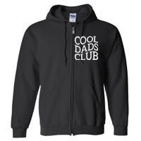 Cool Dads Club FatherS Day From Daughter Son Full Zip Hoodie