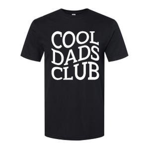 Cool Dads Club FatherS Day From Daughter Son Softstyle CVC T-Shirt