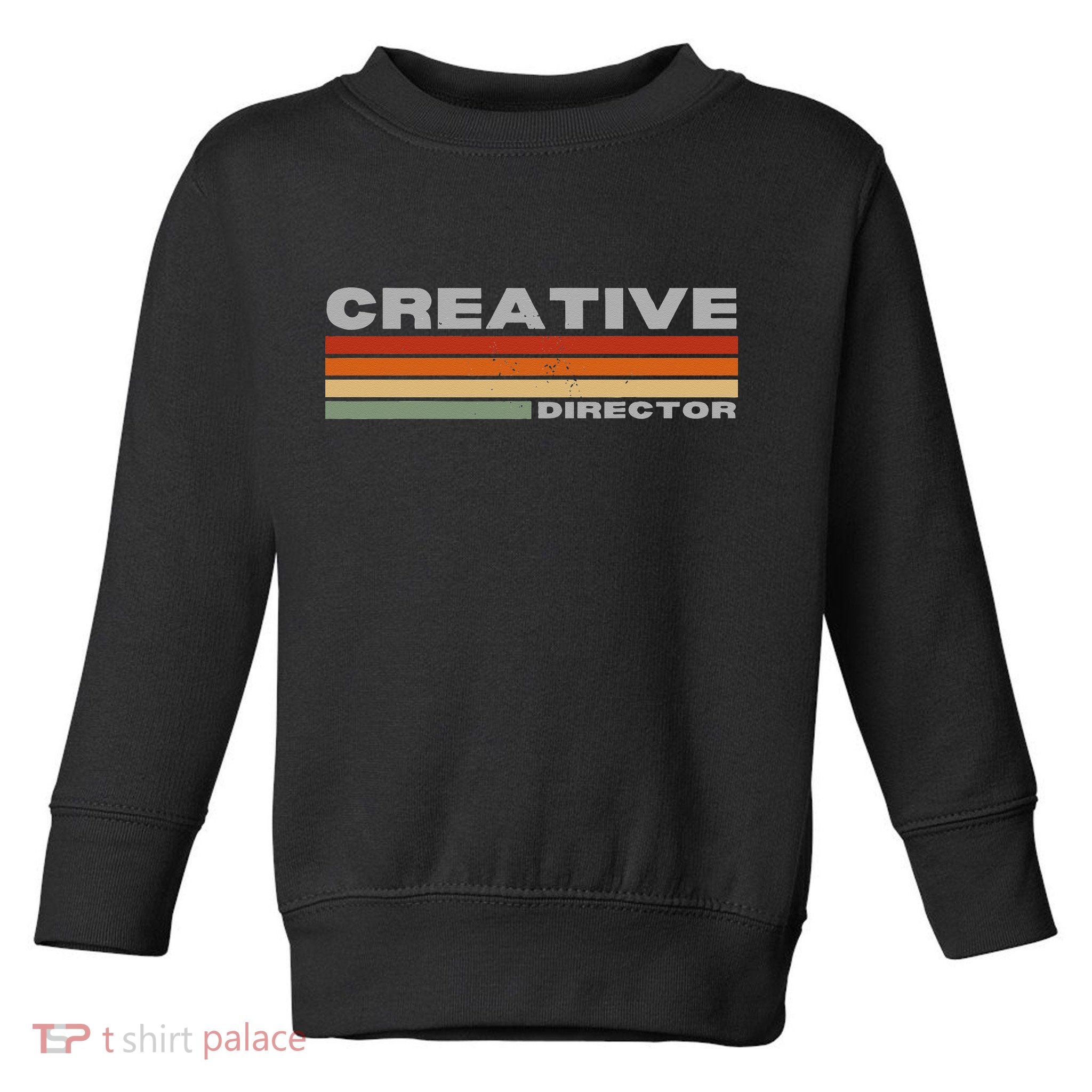 Creative Director Toddler Sweatshirt