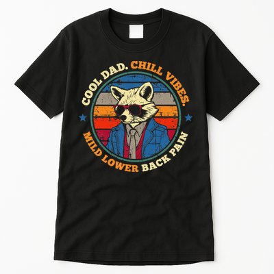 Cool Dad Chill Vibes Mild Back Pain Funny Fathers Day Gift Tall T-Shirt