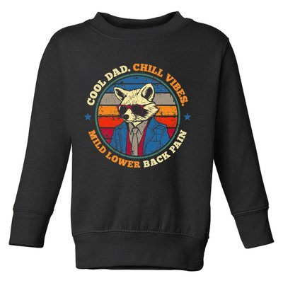 Cool Dad Chill Vibes Mild Back Pain Funny Fathers Day Gift Toddler Sweatshirt