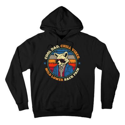 Cool Dad Chill Vibes Mild Back Pain Funny Fathers Day Gift Tall Hoodie