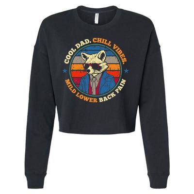 Cool Dad Chill Vibes Mild Back Pain Funny Fathers Day Gift Cropped Pullover Crew