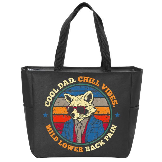 Cool Dad Chill Vibes Mild Back Pain Funny Fathers Day Gift Zip Tote Bag