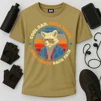 Cool Dad Chill Vibes Mild Back Pain Funny Fathers Day Gift Cooling Performance Crew T-Shirt