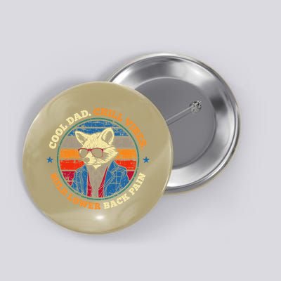 Cool Dad Chill Vibes Mild Back Pain Funny Fathers Day Gift Button