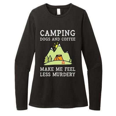 Camping Dogs Coffee Make Me Feel Less Murdery Camper Camp Womens CVC Long Sleeve Shirt