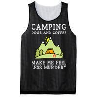 Camping Dogs Coffee Make Me Feel Less Murdery Camper Camp Mesh Reversible Basketball Jersey Tank