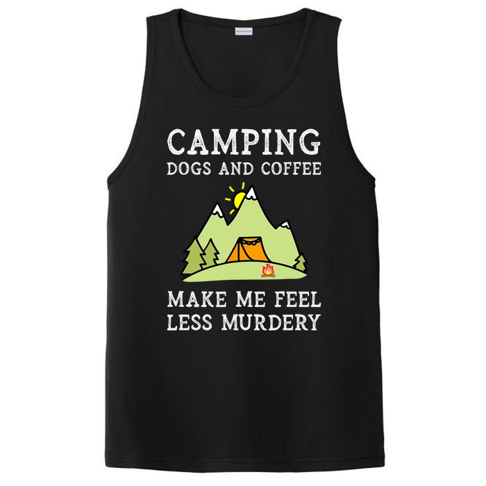 Camping Dogs Coffee Make Me Feel Less Murdery Camper Camp PosiCharge Competitor Tank