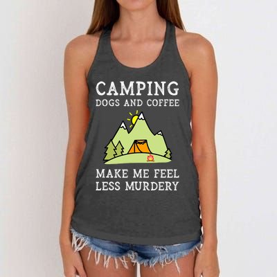 Camping Dogs Coffee Make Me Feel Less Murdery Camper Camp Women's Knotted Racerback Tank