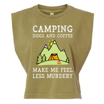 Camping Dogs Coffee Make Me Feel Less Murdery Camper Camp Garment-Dyed Women's Muscle Tee