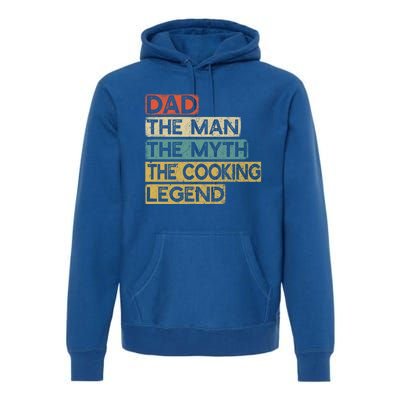 Chef Dad Cooking Legend Home Cook Fathers Day Gift Premium Hoodie