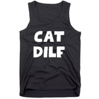 Cat Dilf Cat Funny Adult Humor Sarcastic Tank Top