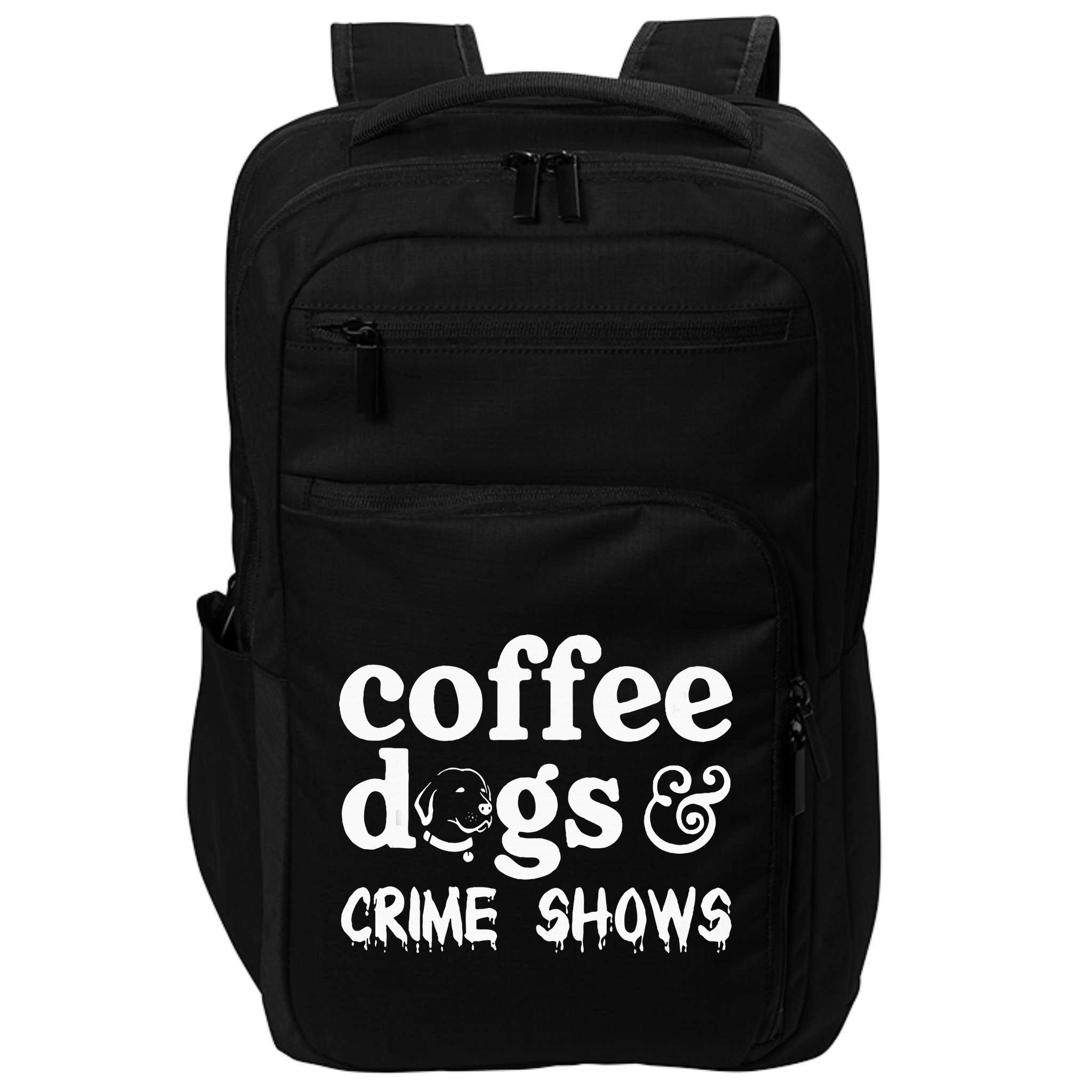 Coffee Dogs Crime Shows Funny Coffee Dog Lovers Impact Tech Backpack
