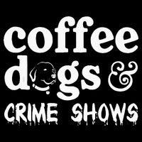 Coffee Dogs Crime Shows Funny Coffee Dog Lovers Bucket Hat