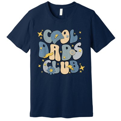 Cool Dads Club Groovy Retro Funny Fathers Day New Dad Premium T-Shirt