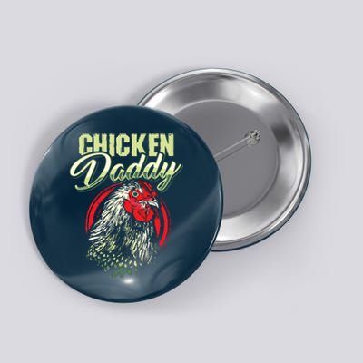 Chicken Daddy Chicken Dad Farmer Poultry Farmer Button