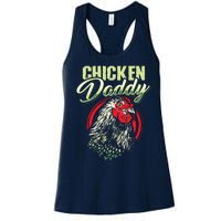 Chicken Daddy Chicken Dad Farmer Poultry Farmer Women's Racerback Tank