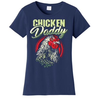 Chicken Daddy Chicken Dad Farmer Poultry Farmer Women's T-Shirt