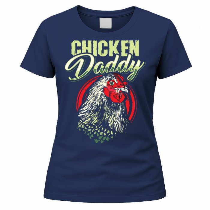 Chicken Daddy Chicken Dad Farmer Poultry Farmer Women's T-Shirt