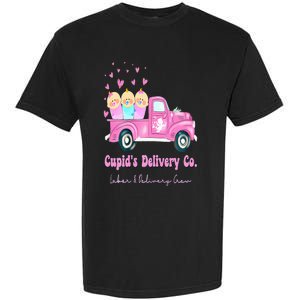 Cupids Delivery Co Funny Ld Crew Valentines Day Truck Garment-Dyed Heavyweight T-Shirt