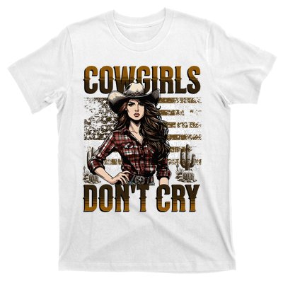 Cowgirls DonT Cry T-Shirt