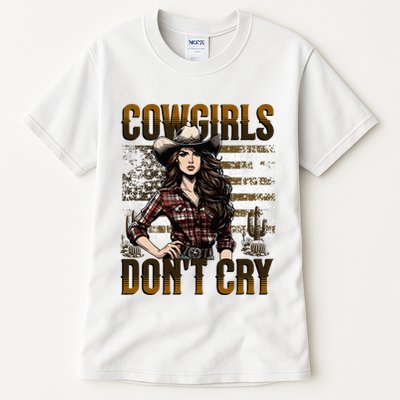 Cowgirls DonT Cry Tall T-Shirt