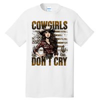 Cowgirls DonT Cry Tall T-Shirt