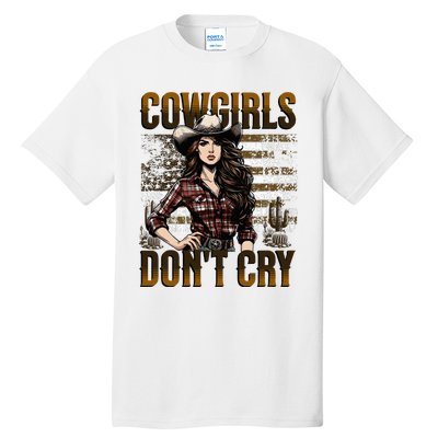 Cowgirls DonT Cry Tall T-Shirt