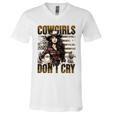 Cowgirls DonT Cry V-Neck T-Shirt