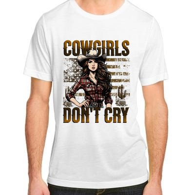 Cowgirls DonT Cry Adult ChromaSoft Performance T-Shirt