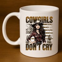 Cowgirls DonT Cry 11oz C Handle Ceramic Mug