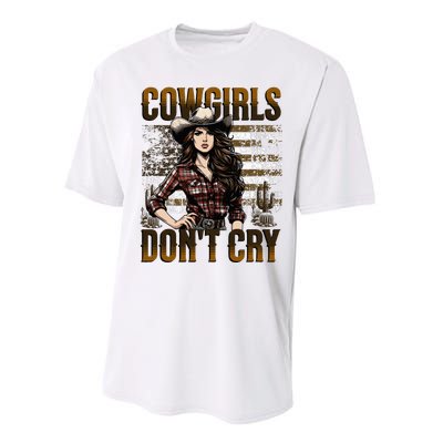 Cowgirls DonT Cry Performance Sprint T-Shirt