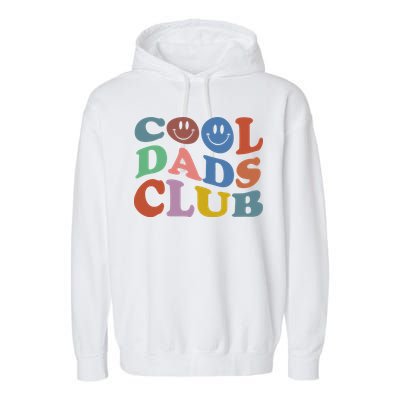 Cool Dads Club Funny Smile Colorful Father's Day Garment-Dyed Fleece Hoodie