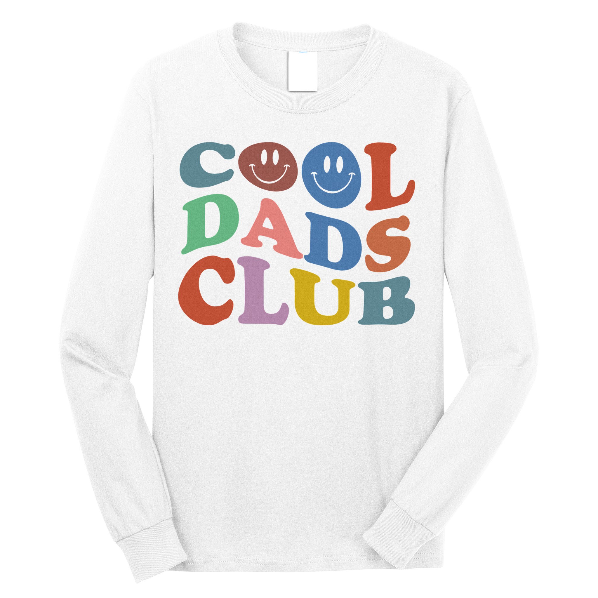 Cool Dads Club Funny Smile Colorful Father's Day Long Sleeve Shirt