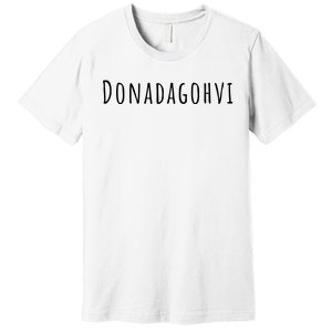 Cherokee Donadagohvi Premium T-Shirt