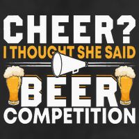 Cheer Dad Cheerleader I Thought She Said Beer Competition Cool Comfort Performance Bucket Hat