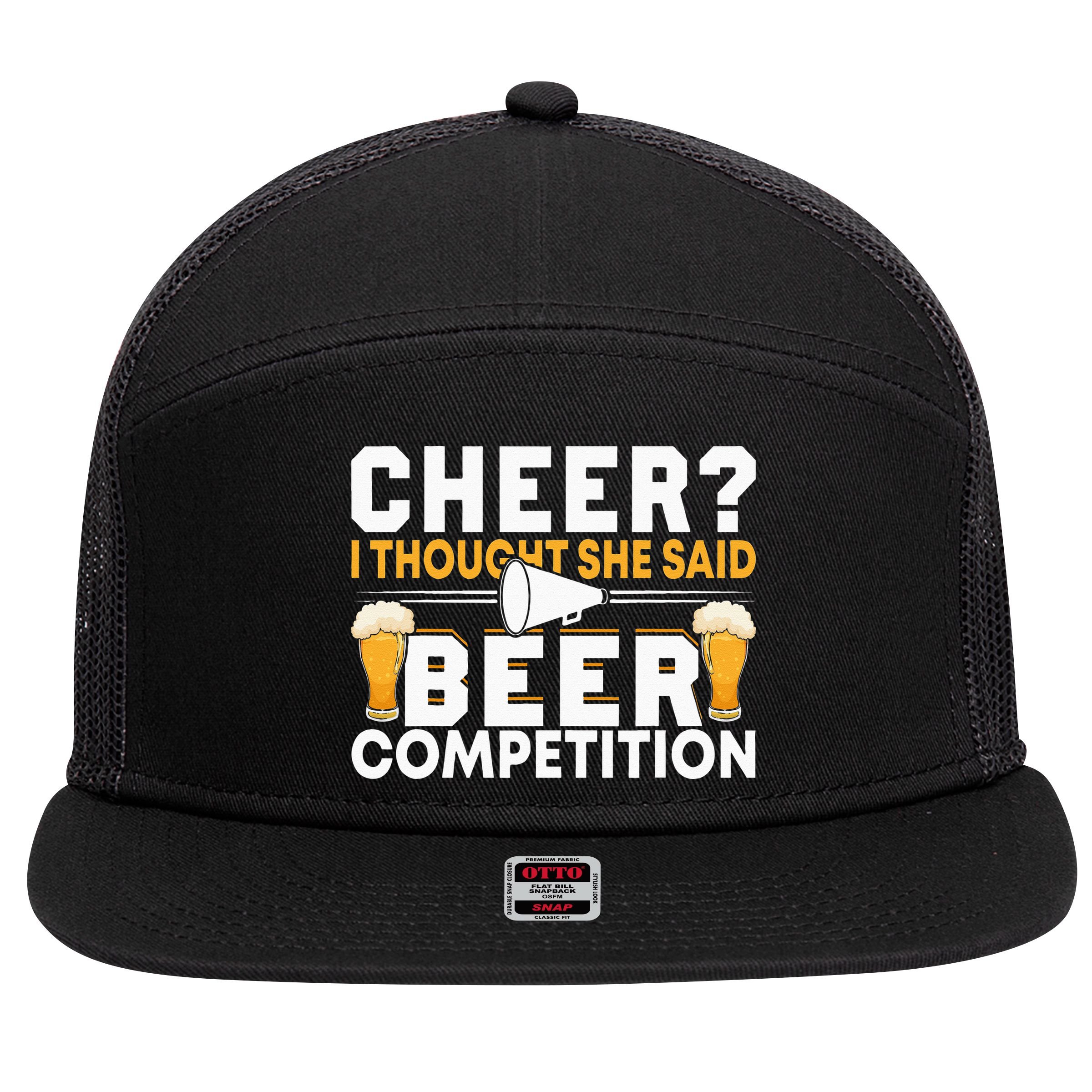Cheer Dad Cheerleader I Thought She Said Beer Competition 7 Panel Mesh Trucker Snapback Hat